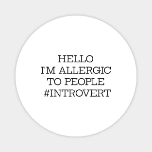 I'm Allergic To People Magnet